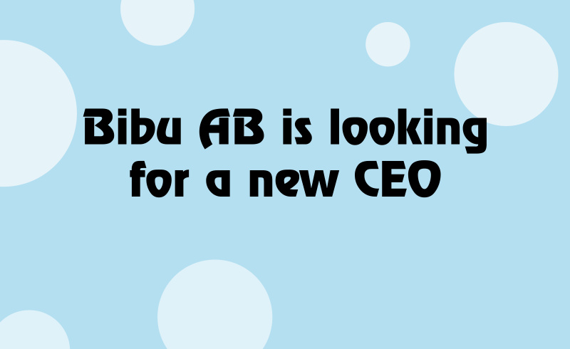 An announcement that Bibu AB is looking for a new CEO